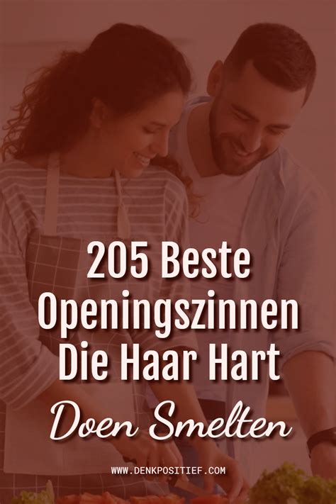 goeie openings zin|205 Beste Openingszinnen Die Haar Hart Doen Smelten